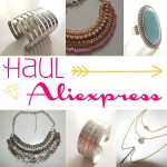 Haul Aliexpress, mon bonheur !